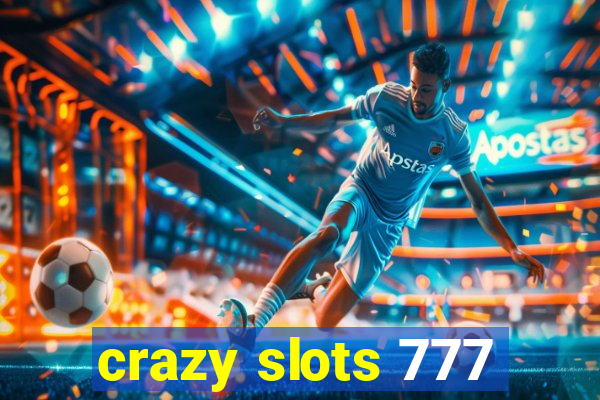 crazy slots 777